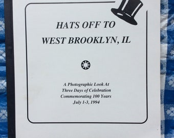Libro de conmemoración de los 100 años de Brooklyn Hats off to West Brooklyn Illinois