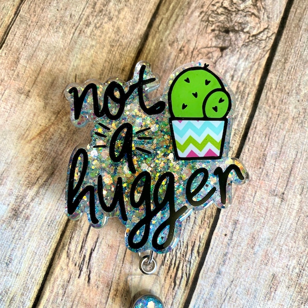 Not a Hugger Retractable Badge Reel - Badge Reel - Cute Badge Reels - Funny Badge Reel