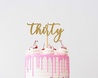 Thirty Cake Topper | 30th Birthday Cake Topper | Glitter Topper | Birthday Decorations