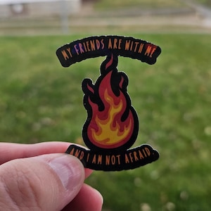 My friends are with me and I am not afraid, lehabah, crescent city, Sarah j maas, holographic sticker, waterproof, kindle sticker