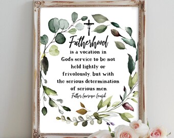 Catholic Fatherhood Quote by Father Lawrence Lovasik - Father's Day, Digital Printable