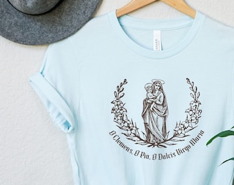 Salve Regina T Shirt - "O Clemens, O Pia, O Dulcis Virgo Maria" - Our Lady and Infant Jesus Catholic Unisex Short Sleeve Tee