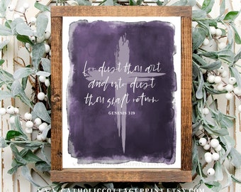 Lent Printable - "For dust thou art, and and into dust thou shalt return" - Genesis 3:19, Douay Rheims Version