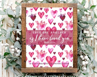 St. Valentine's Day Print Bible Quote - "Love one another as I have loved you" - John 13:34 Douay Rheims Version