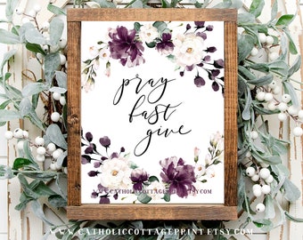 Pray Fast Give -  Lent Digital Printable
