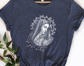 Our Lady Of Sorrows, ora pro nobis - Catholic Women's T Shirt - Jersey Short Sleeve Tee