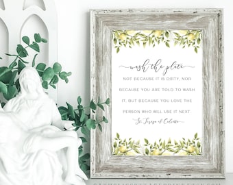 St. Teresa of Calcutta Printable Quote - Wash the plate, not because it is dirty nor because you are told to wash it, Catholic Lemon Kitchen