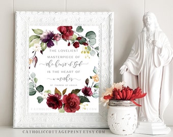 St Thérése of Lisieux Floral Printable - The loveliest masterpiece of the heart of God is the heart of a mother - Catholic digital download