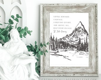 St. John Vianney Printable - "Virtue demands courage, constant effort, and above all, help from on high" - Catholic Digital Download