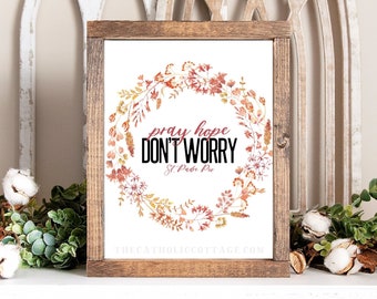 St. Padre Pio Fall Printable - "Pray, Hope, Don't Worry" - Catholic Saint Digital Download - Autumn All Saints Day Printable