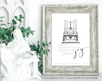 St. Jean Vianney Quote - If we truly understood the Mass we would die of joy - Catholic Saint Printable, digital download