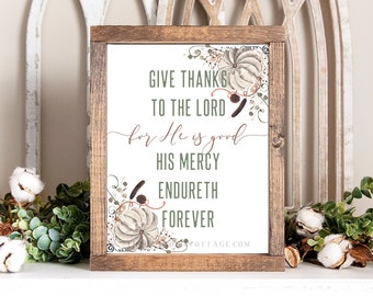 Fall/Autumn Bible Printable - "Give thanks to the Lord for He is good. His mercy endureth forever" - Catholic/Christian Autumn Printable