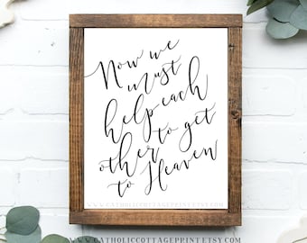 Blessed Karl of Austria Quote to Queen Zita - Now we must help each other to get to Heaven - Catholic Marriage/Wedding/Anniversary Printable