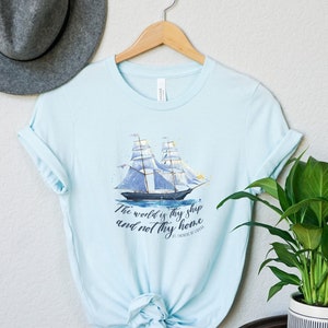 St. Therese of Lisieux T Shirt "The world is Thy ship and not Thy home" - Catholic T Shirt for Men and Women