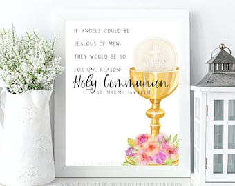 First Communion Gift - St. Maximillian Kolbe Quote - "If angels could be jealous of men, they would be so for one reason: Holy Communion"