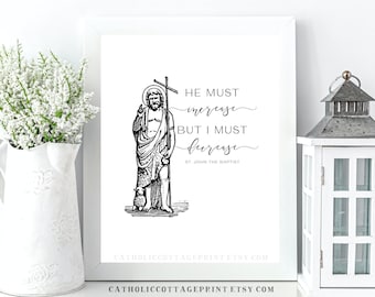 St. John the Baptist Quote - "He must increase, but I must decrease." - Catholic Bible Printable, Douay Rheims Version