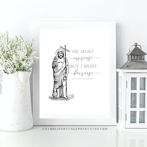 St. John the Baptist Quote - "he Must Increase, but I Must Decrease ...