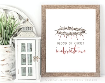 Anima Christi printable - "Blood of Christ, inebriate me." - Crown of thorns, Catholic Digital Download