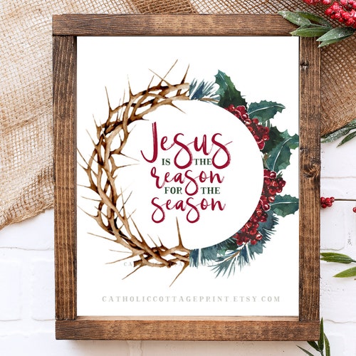 Christmas Card Printable - Jesus is the reason for the season wreath -  Advent Wall Decor/Art, Christmas Gift, Digital download