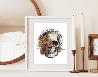 Memento Mori "and to dust you shall return" Floral Skull Printable - Catholic Print - All Souls Day Decor - Catholic Halloween/Lent Download