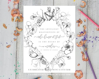 St. Therese of Lisieux Coloring Page - "The loveliest masterpiece of the heart of God is the heart of a mother." - Saint Printable, download