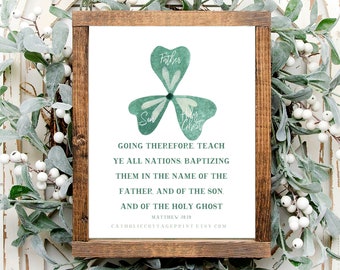 St. Patrick's Day Printable - Holy Trinity Bible Quote Matthew 28:19- Digital Download/Wall Decor