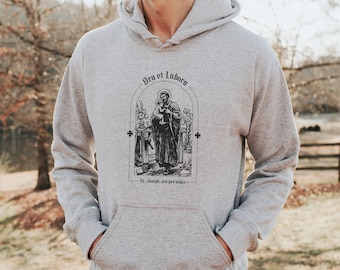 St. Joseph the Worker, ora pro nobis - "Ora et Labora" "Pray and Work in Latin - Hooded Sweatshirt - Catholic Men & Women Hoodie