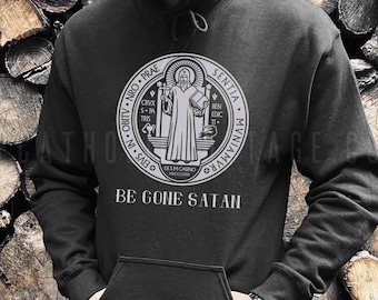 St. Benedict Medal Hoodie - "Be Gone Satan" Hooded Sweatshirt - Catholic Men & Women Hoodie