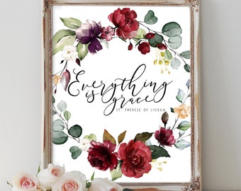 St. Therese of Lisieux Quote - Everything is grace, Catholic Printable, Wall Decor