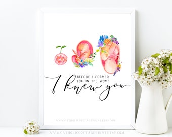 Pro Life Printable - "Before I formed you in the womb, I knew you" - Jeremiah 1:5 - Bible Quote Download