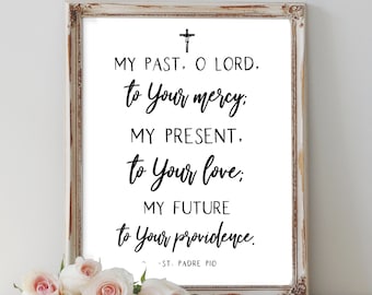 St. Padre Pio of Pietrelcina Saint Quote - Catholic Saint, Digital Art Printable, Wall Art
