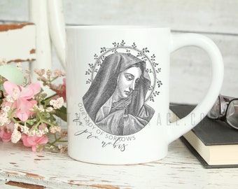 Our Lady of Sorrows Mug - Ceramic Mug 11oz - Catholic Gift for Women
