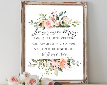 St. Francis de Sales, Catholic Saint Printable - Let us run to Mary, and, as her little children, cast ourselves into her arms