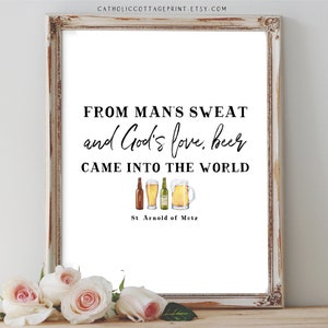 St. Arnold Saint Quote Printable - Digital Download- From man's sweat and God's love, beer came into the world, Catholic Gift