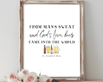 St. Arnold Saint Quote Printable - Digital Download- From man's sweat and God's love, beer came into the world, Catholic Gift