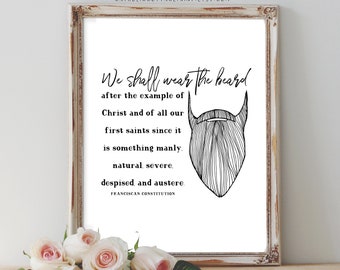 Catholic Father Printable - Franciscan Constitution - We shall wear the beard after the example of Christ, Digital download, Father's Day