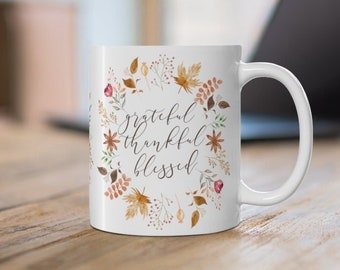 Grateful Thankful Blessed - Ceramic Mug 11oz - Catholic Thanksgiving/Christmas Gifts
