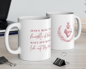 Catholic Sacred Heart Mug - "Jesus meek and humble of heart, make our hearts like unto Thy heart" - Catholic Gift for men and women