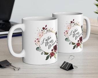 Floral Catholic Women's "Latin Mass Mama" Ceramic Mug 11oz - Catholic Women/Mother's Day Gift