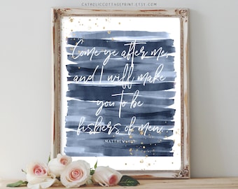 Fishers of men-Matthew 4-19 Bible Quote Printable - Come ye after me, and I will make you to be fishers of men - Matthew 4:19