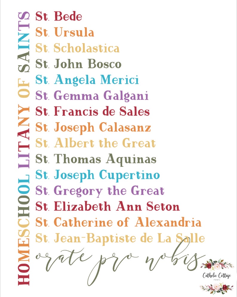 May include: A colorful printable homeschool litany of saints with the text "HOMESCHOOL LITANY OF SAINTS" in red, orange, yellow, green, blue, purple, and pink. The text "orate pro nobis" is written in cursive at the bottom of the page.