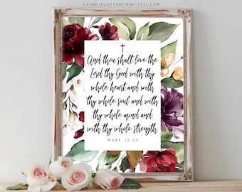 Bible Quote Print from Mark 12:30 - St. Valentine's Day Digital Card/Print