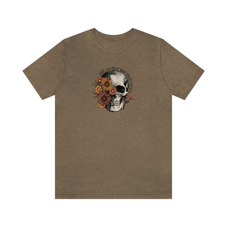 Floral Memento Mori T Shirt "and to dust you shall return" - Catholic Apparel for Women and Girls - Unisex Short Sleeve Tee Heather Olive