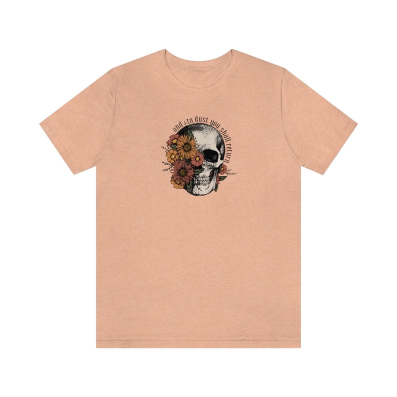 Floral Memento Mori T Shirt "and to dust you shall return" - Catholic Apparel for Women and Girls - Unisex Short Sleeve Tee Heather Peach