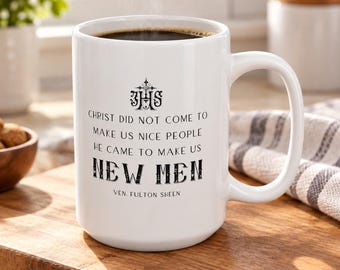 Fulton Sheen Quote Mug 11 or 15 oz. - Catholic Gifts for Men, Priest, Father, or Teen