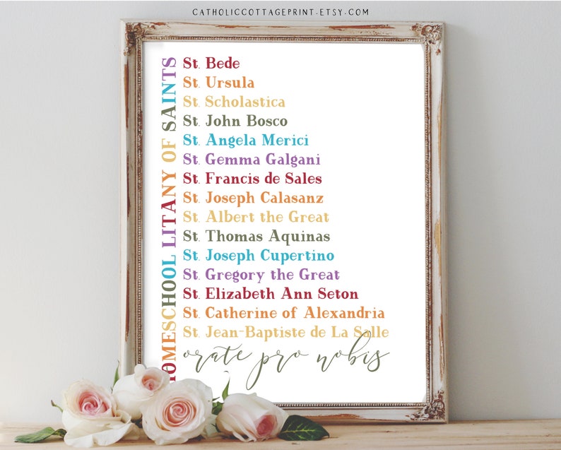 May include: A printable homeschool litany of saints with colorful text. The text includes the names of saints such as St. Bede, St. Ursula, St. Scholastica, St. John Bosco, St. Angela Merici, St. Gemma Galgani, St. Francis de Sales, St. Joseph Calasanz, St. Albert the Great, St. Thomas Aquinas, St. Joseph Cupertino, St. Gregory the Great, St. Elizabeth Ann Seton, St. Catherine of Alexandria, St. Jean-Baptiste de La Salle, and the phrase "orate pro nobis".