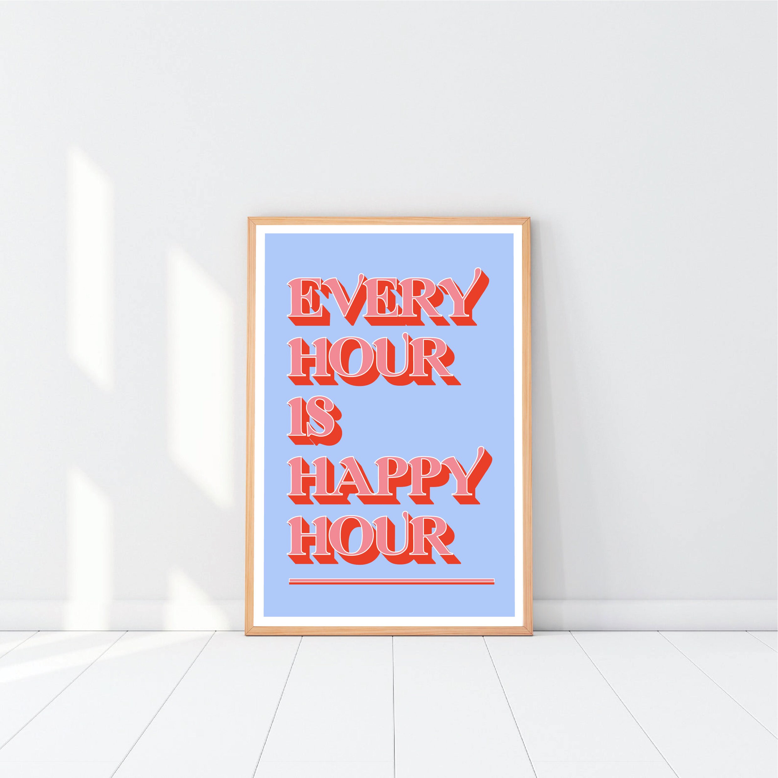 Every Hour Is Happy Hour Wall Art Print / Kitchen Sign / | Etsy