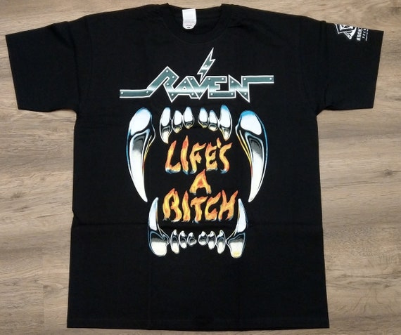 RAVEN - Life's A Bitch (t-shirt) Officially Licensed - Etsy