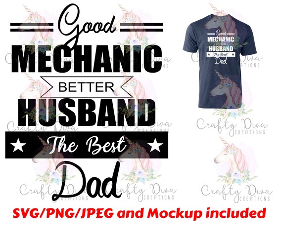 Download Good Mechanic Best Dad Svg Shirt Making Png Mockup Included Etsy