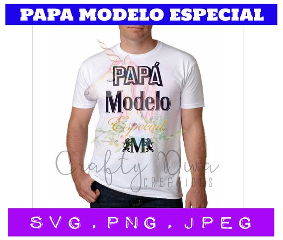 Download Papa Modelo Especial Svg Png Jpeg Fathers Etsy